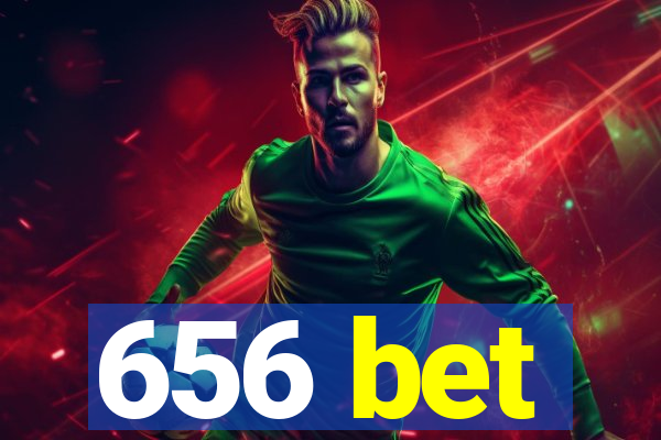 656 bet